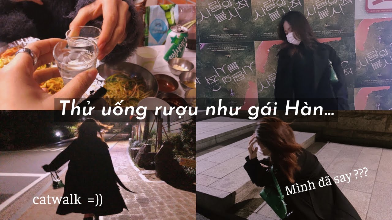 Lần đầu thử uống rượu như gái Hàn